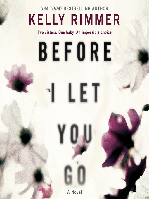 Title details for Before I Let You Go by Kelly Rimmer - Wait list